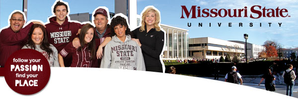 Missouri State University, Follow your passion, find your place.