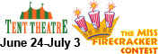 Tent Theatre, June 24-July 3, The Miss Firecracker Contest