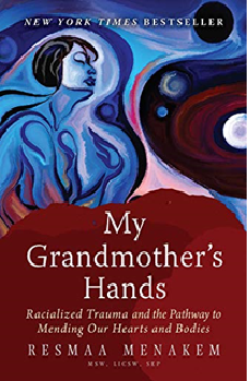 Book cover for "My Grandmothers Hands" by Resmaa Manakem