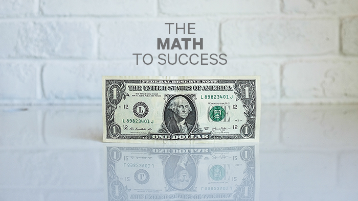 A single dollar bill prropped up, caption: "The math to success"