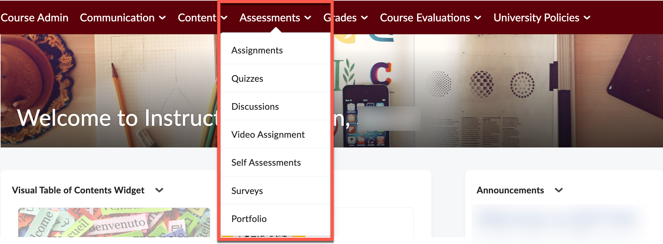 Direct access to the assessment tools is located under Assessments in the Course Navigation bar.