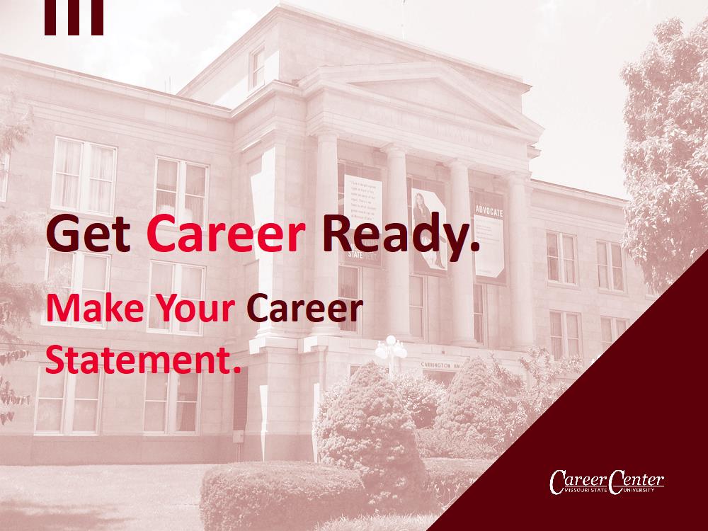 Get Career Ready. Make Your Career Statement. Text overlaid on photo of Carrington Hall.