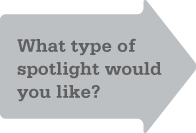 What kind of spotlight would you like?